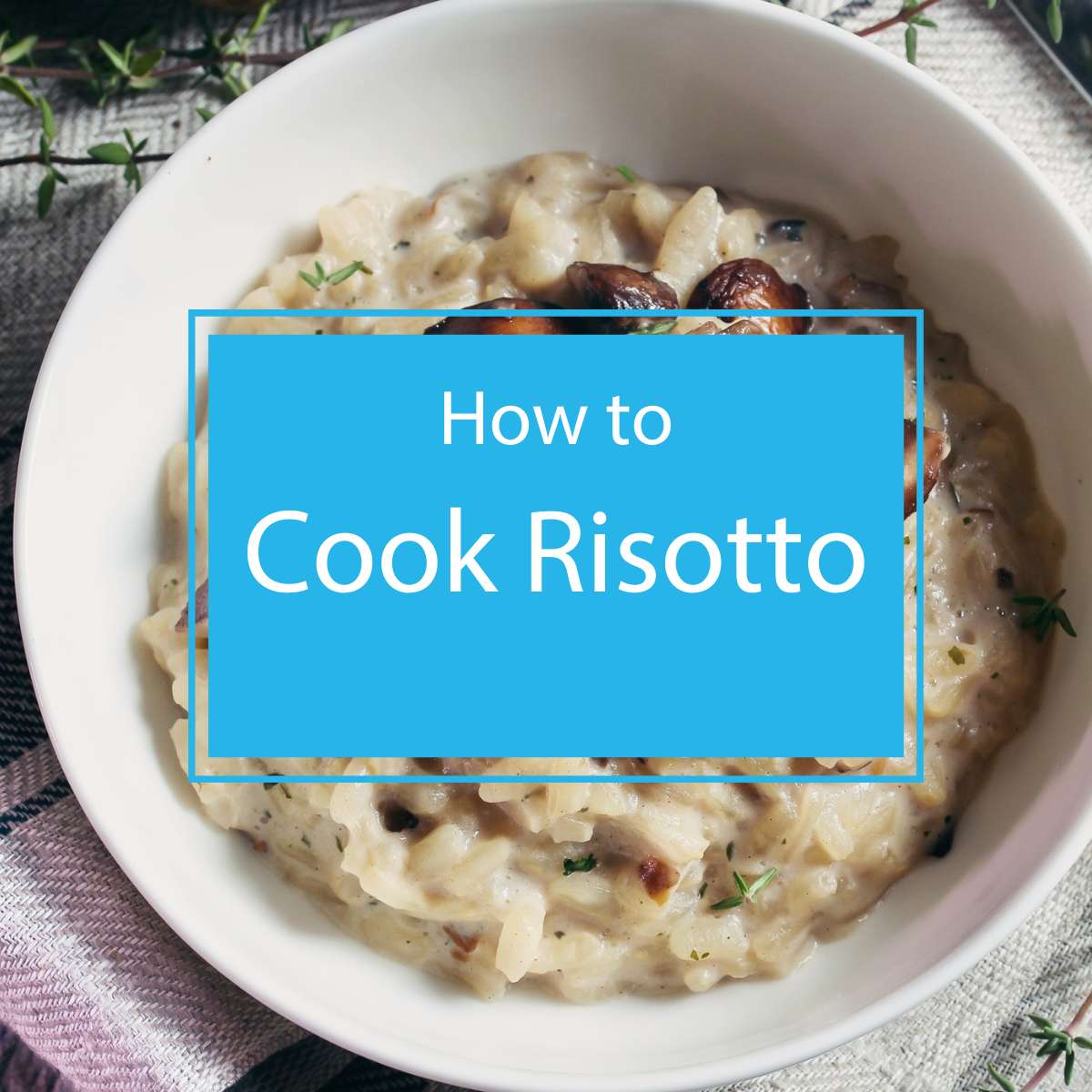 How to Cook Risotto