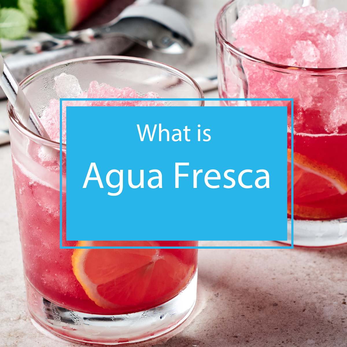 What is Agua Fresca
