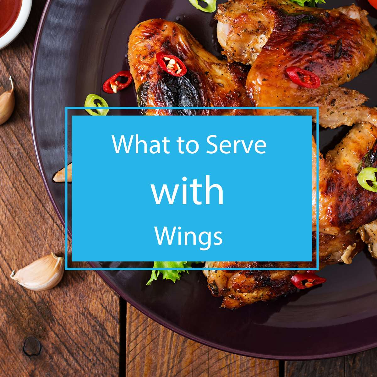 What to Serve with Wings