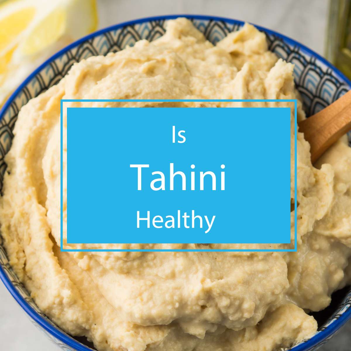Is Tahini healthy