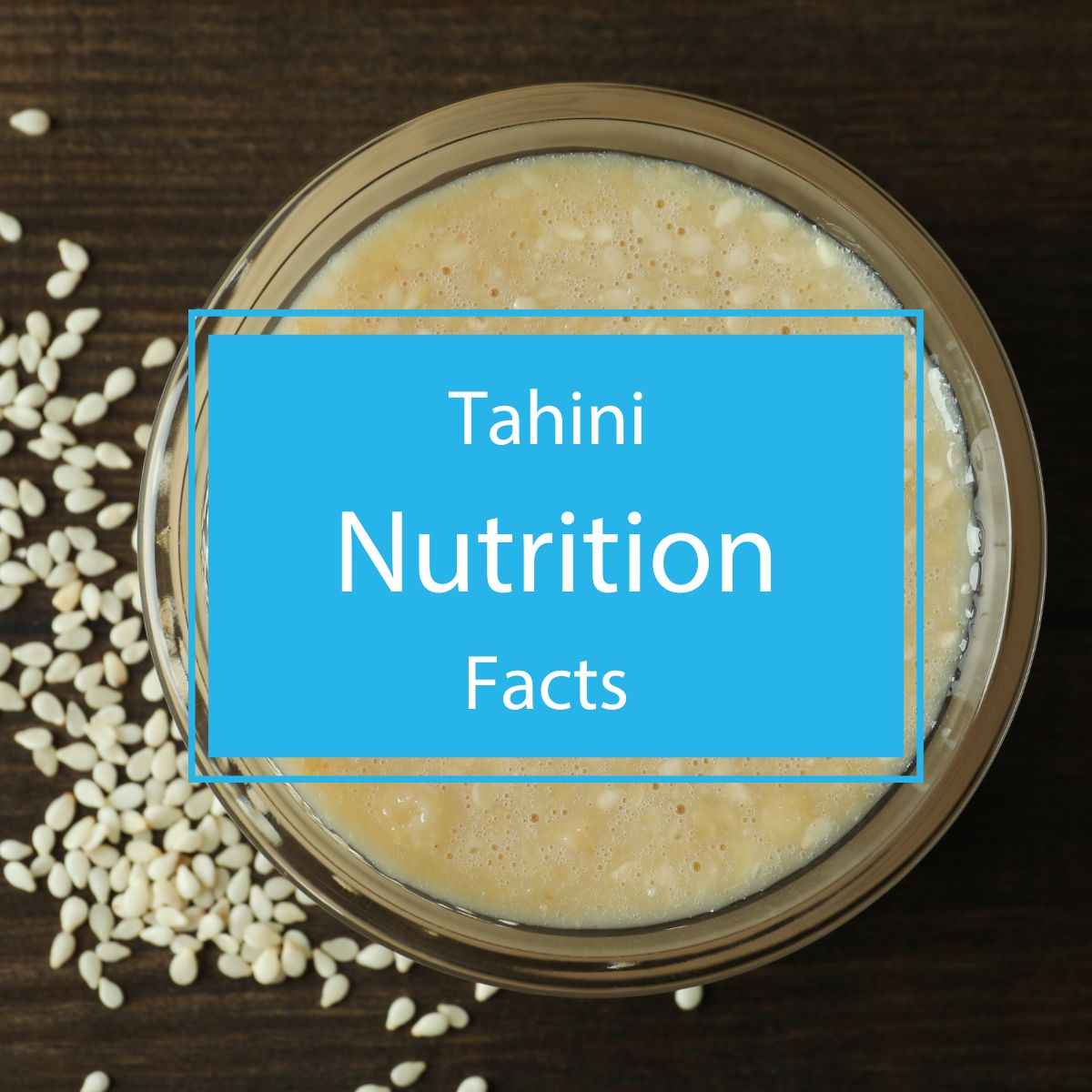 Tahini Nutrition Facts