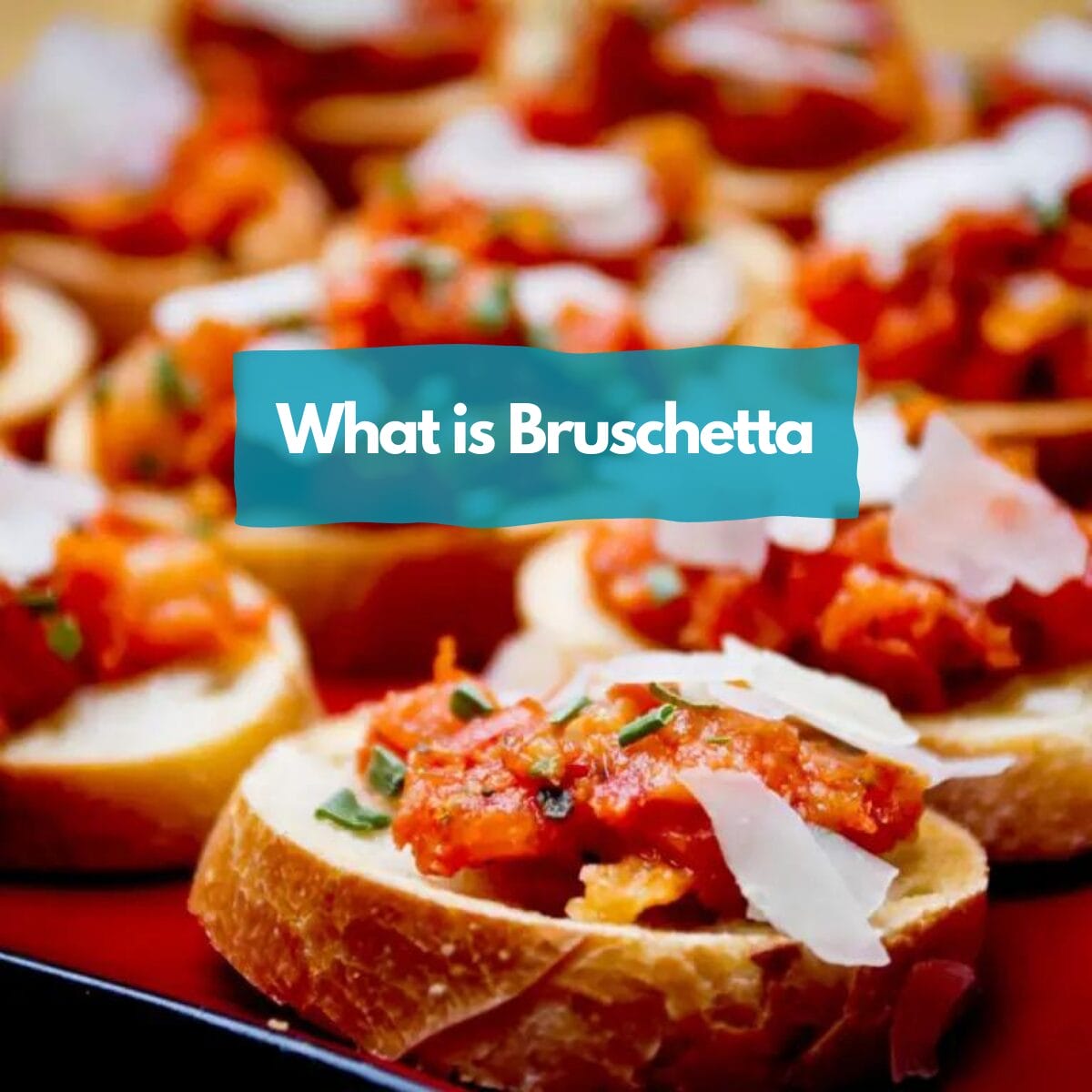 What is Bruschetta