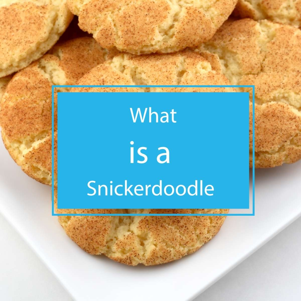 What is a Snickerdoodle