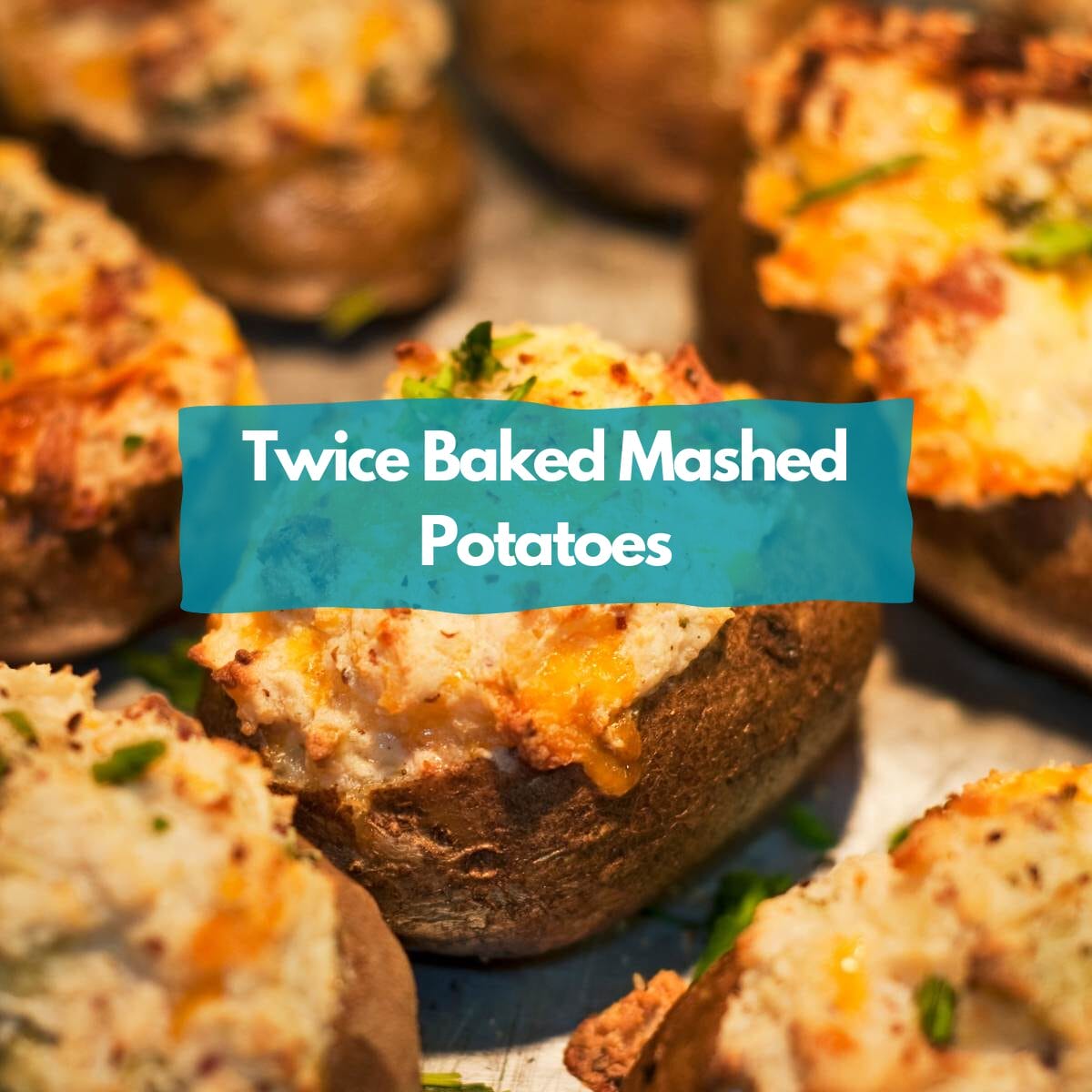 Twice baked mashed potatoes