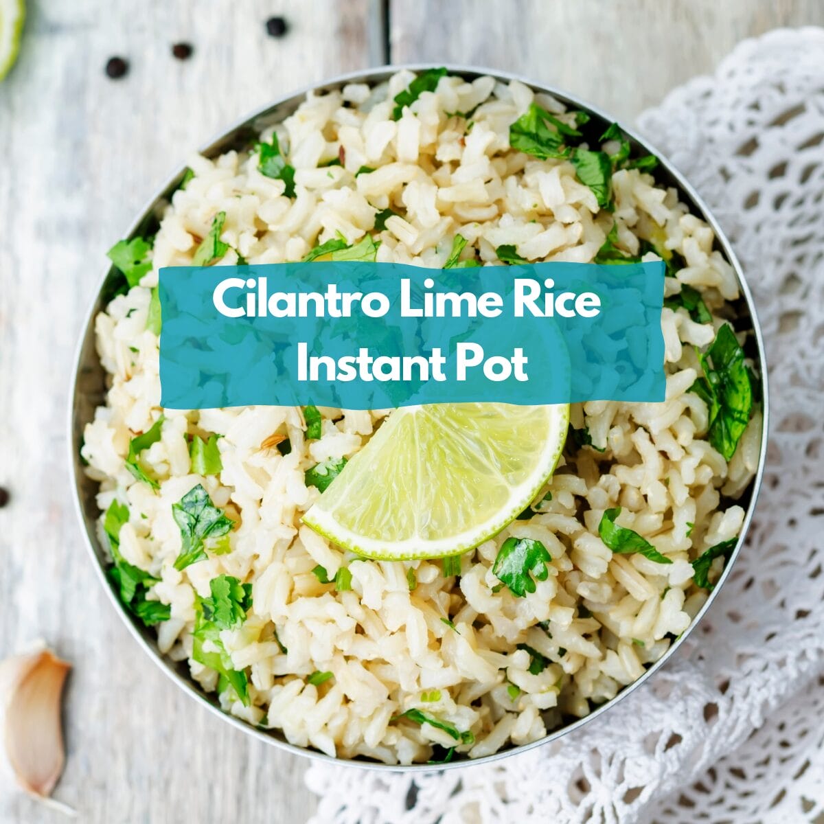 Cilantro Lime Rice Instant pot